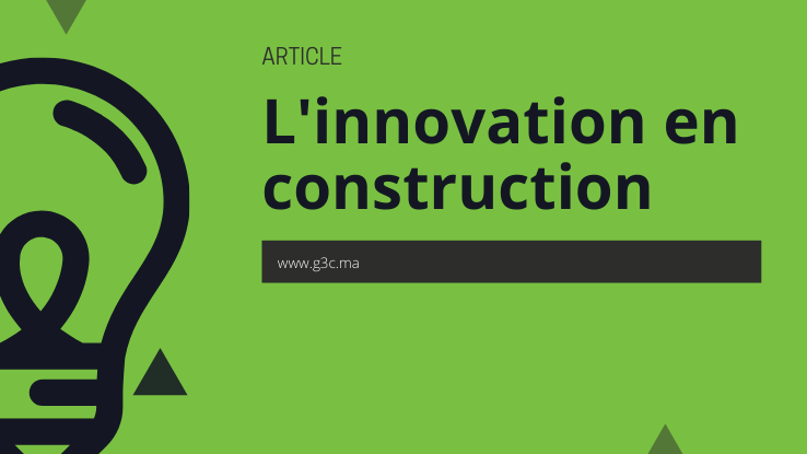 LA DÉMARCHE DE L’INNOVATION DANS L’ACTE DE CONSTRUIRE.
